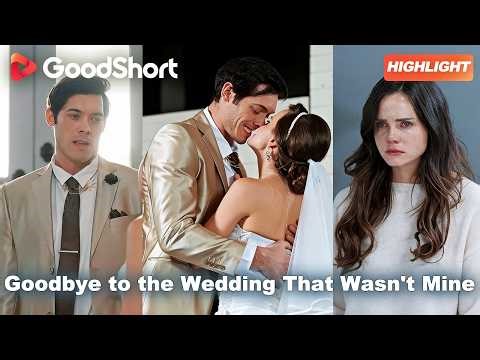 On her wedding day, past returns 😈Goodbye to the Wedding That Wasn't Mine⚡#goodshort