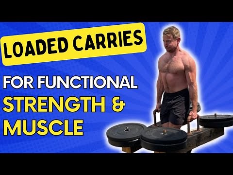 Loaded Carry Exercises: Top 10 Variations for Functional Training