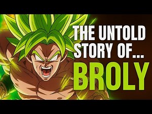 The Untold Story Of Broly – The Truth Behind The Legendary Super Saiyan