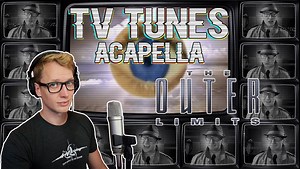 Today's TV Tunes Acapella is the opening theme to The Outer Limits! Please Stand By | TriforceFilms Sound