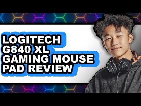 Logitech G840 XL Gaming Mouse Pad Review - Is It Worth it?