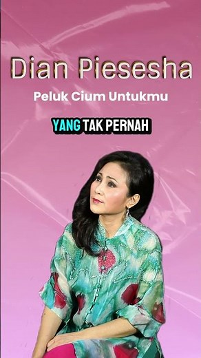 Dian Piesesha - Peluk Cium Untukmu