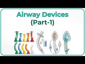 17. Airway Devices 🫁💨 OPA, NPA, LMA & Basic Airway Management ( Part - 1)