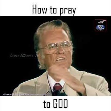 How to pray to God | #BillyGraham #Shorts #WhatsAppstatus #statuspost
