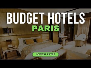 Best Budget Hotels in Paris | Top 10 Hotels in Paris