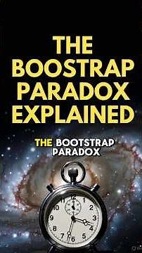 BOOTSTRAP PARADOX EXPLAINED with EXAMPLES ✨ Time Travel Mystery SOLVED? Best Science Fact Video 2025