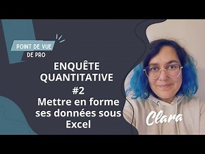 Mettre en forme son Excel pour analyser les données issues de l'enquête quantitative (questionnaire)