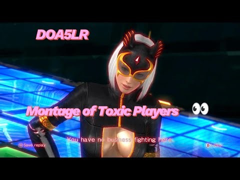 DOA5LR Montage of Toxic Players Must Watch!
