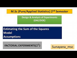 Sum of the squares, Linear model, assumptions of 2^2 Factorial experiment