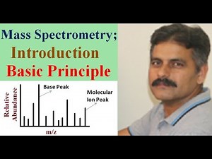 Mass Spectrometry; Introduction/Basic Principle