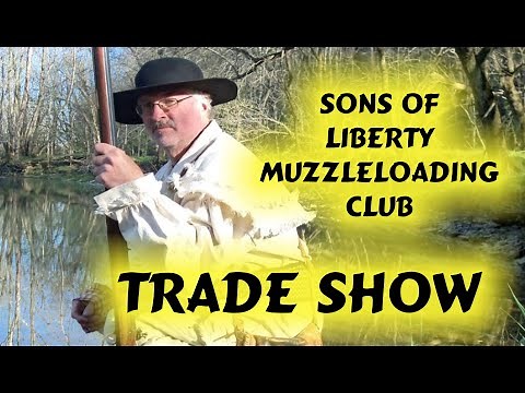 Sons of Liberty Muzzleloading Club Trade Show - 2021