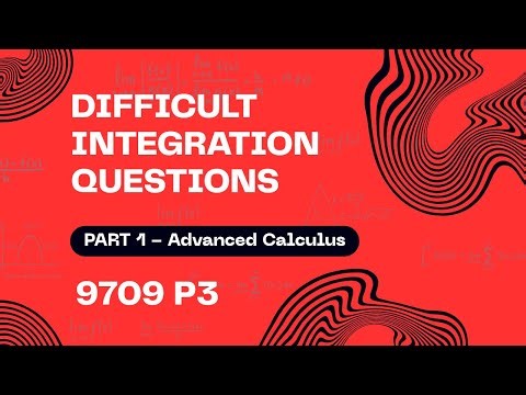 P3 9709 Integration | Difficult Question 1 Explained Step-by-Step