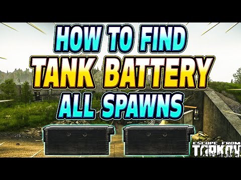 Tank Battery Spawn Locations - Escape From Tarkov