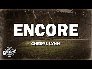 Cheryl Lynn - Encore (Lyrics)