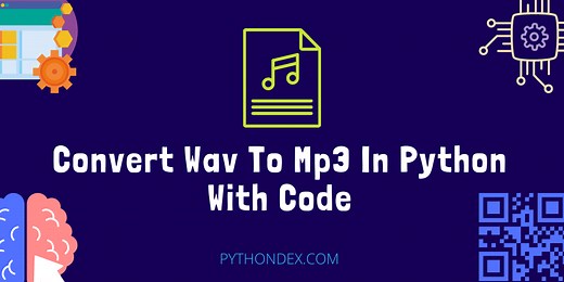 Convert Wav To Mp3 In Python With Code - Pythondex