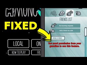 How to Fix You need permission from guardian to use this feature?- Among Us Friend list Update