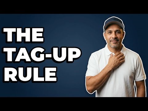 When Must a Runner Tag Up in Baseball?