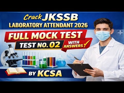 JKSSB Laboratory Attendant 2026 Exam | Full Mock Test 02 + Solutions | KCSA