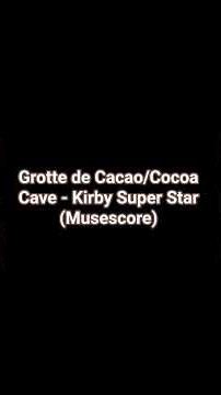 Niveau 3 (Level 3) Grotte de Cacao/Cocoa Cave - Kirby Super Star (Musescore) #piano #music #cover