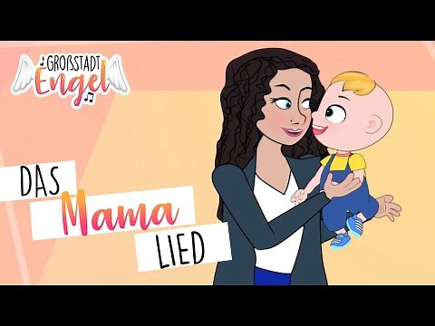 ♫ Das Mama Lied ( Allergrößte Liebe ) - GroßstadtEngel | Muttertag | Mamaalltag | Mutterliebe ♫