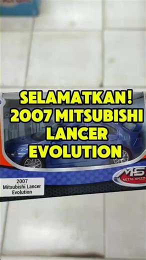 SAVE IT! 2007 "MITSUBISHI" LANCER EVOLUTION #lancer #mitsubishi #diecast