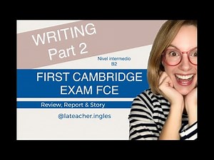 B2. FCE. Writing: report, review, & story