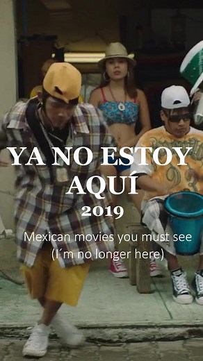 Película Ya No Estoy Aquí - Recomendación Cinematográfica