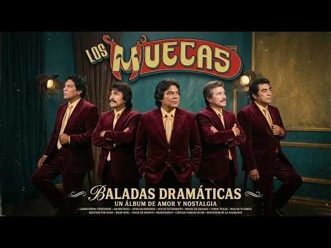 Los Muecas | Balada Romántica Años 70 Viejitas Pero Bonitas Clásicos Recuerdo