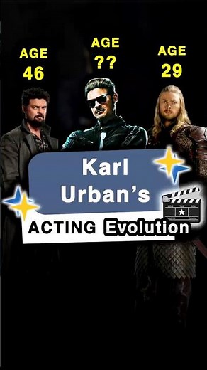 Karl Urban's Complete Acting Evolution