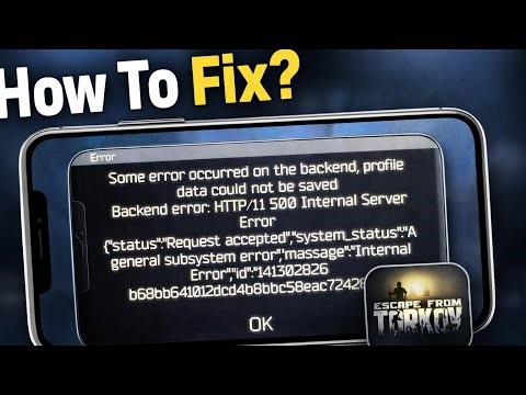 Backend error HTTP/11 500 Internal Server Error Escape From Tarkov | Some Error Occurred On The
