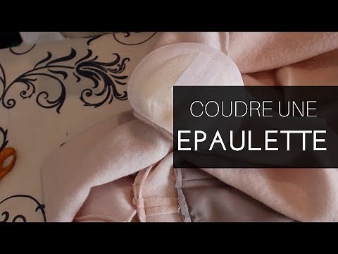 Comment coudre une ÉPAULETTE?
