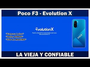 Poco F3 - Evolution X - LA MEJOR ROM PARA EL POCO F3 ?