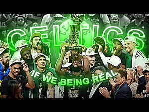[4K] Boston Celtics「EDIT」(If We Being Rëal)