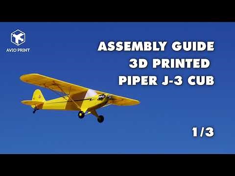 3D Printed PIPER J-3 CUB Assembly Guide 1/3