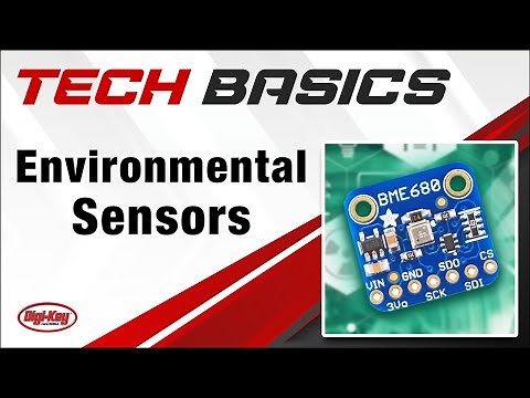 Environmental Sensors – Tech Basics | Digi-Key Electronics