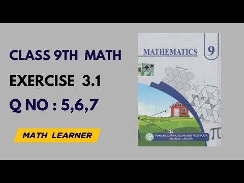 Class 9 Math Chapter 3 | Exercise 3.1 Q5, Q6, Q7 Full Solution | 9th Class Maths#math learner