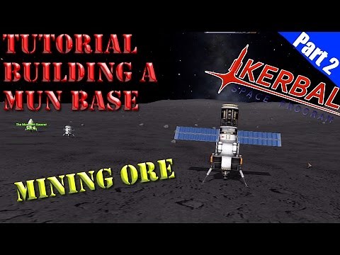 Kerbal Space Program - Mun Base Tutorial - Part 2 - Mining Ore