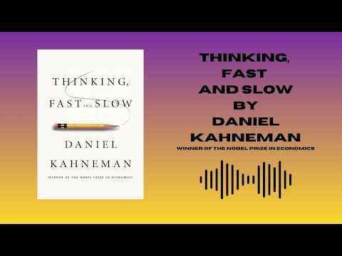 Thinking, Fast and Slow by Daniel Kahneman | Full Book Summary & Review