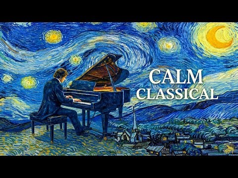 Calm Classical | Bach, Beethoven, Chopin, Debussy, Liszt, Mendelssohn, Mozart, Satie,....