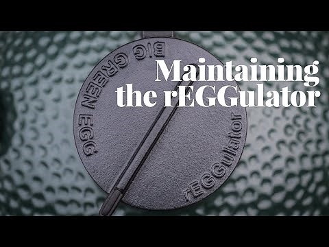 MAINTAINING the rEGGulator - temperature controller | Big Green Egg