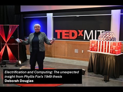 Electrification and Computing: The unexpected insight from Phyllis Fox | Deborah Douglas | TEDxMIT