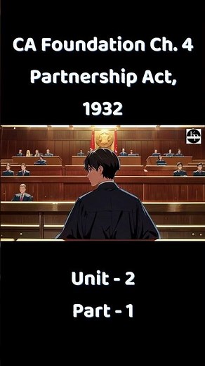 CA Foundation Law | Partnership Act 1932 | Relations of Partners - Explained with Story! Part 1