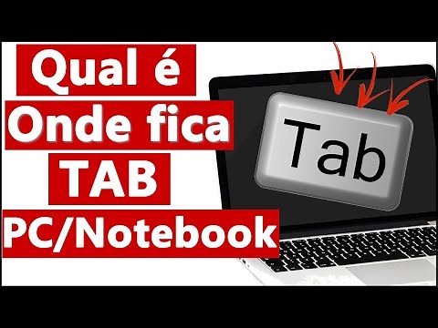 WHAT IS THE TAB KEY AND WHERE IS IT ON THE PC/NOTEBOOK KEYBOARD?