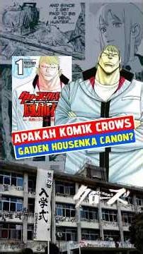 IS THE CROWS GAIDEN HOUSENKA COMIC CANON?
