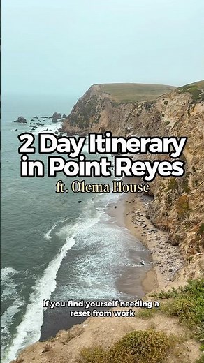 2 Day Itinerary in Ppint Reyes