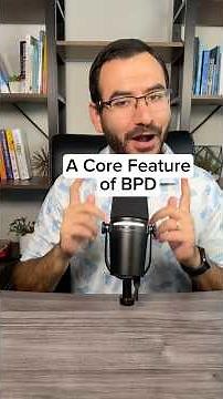 A Core Feature of Borderline Personality Disorder