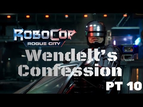 Wendell's Confession - Robocop: Rogue City - Pt 10