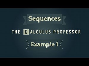 Sequences, Example 1