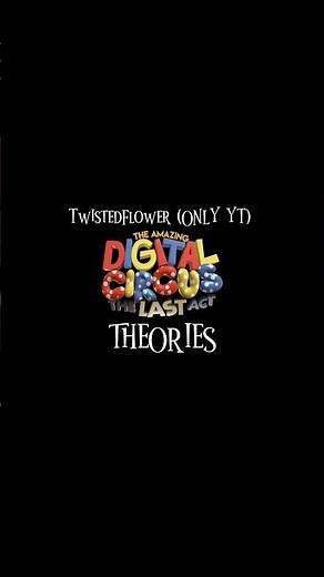 Final theories for the FINAL act! (Tadc 9 theories)