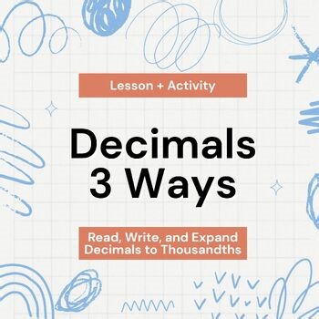Decimals Three Ways – Read, Write, and Expand Decimals to Thousandths